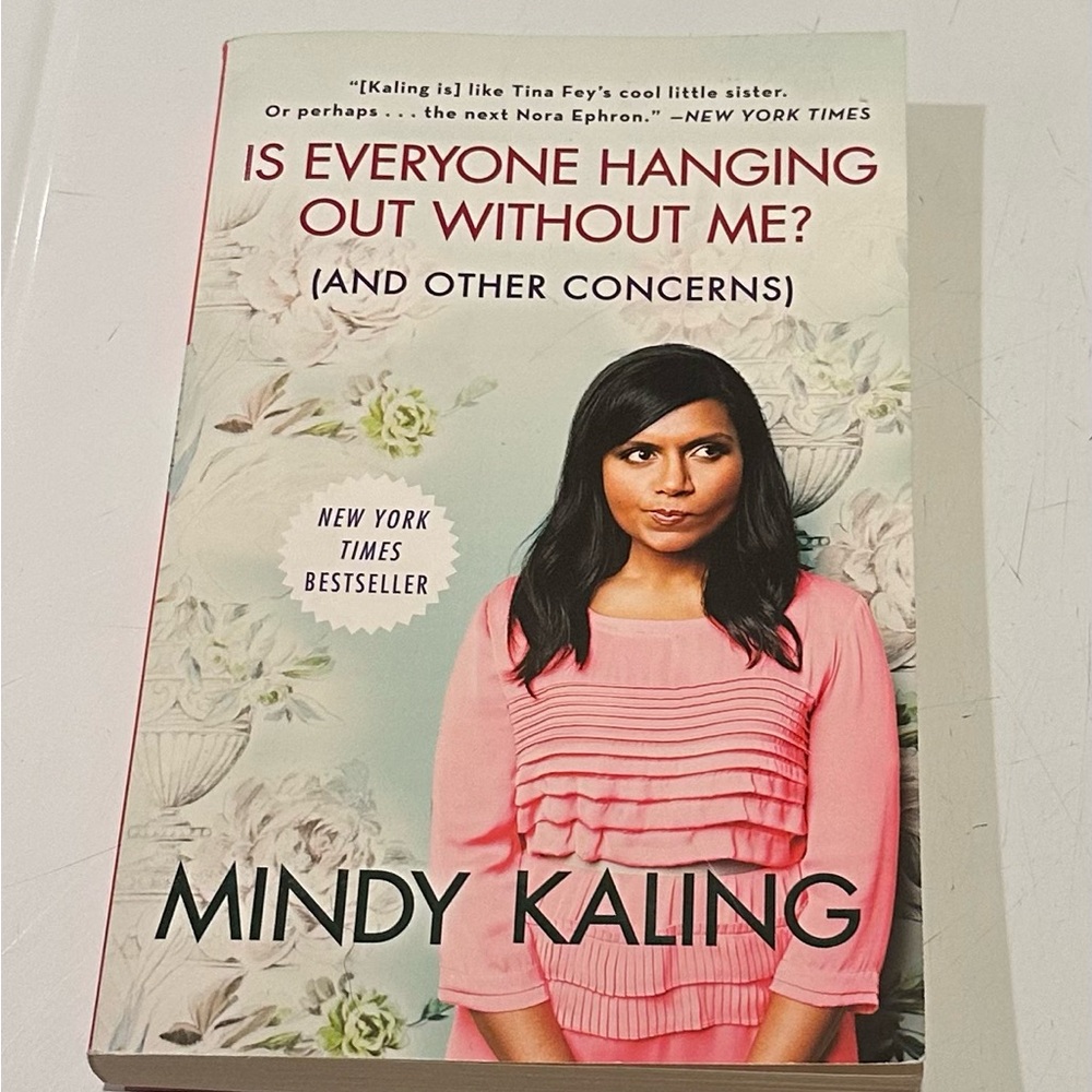 Is Everyone Hanging Out Without Me? by Mindy Kaling